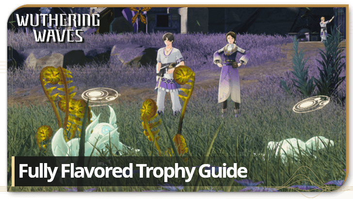 Fully Flavored Trophy Guide