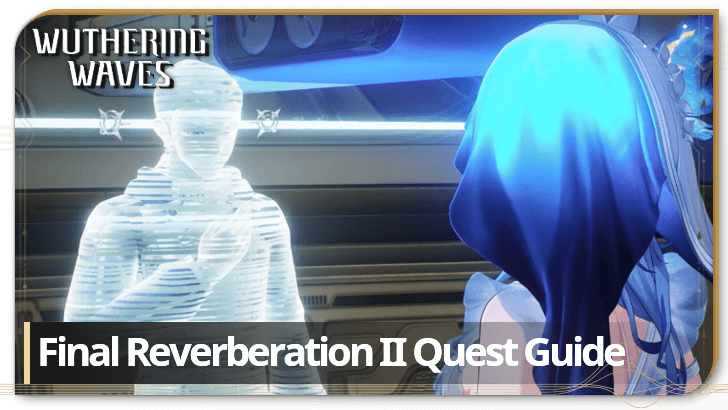 Wuthering Waves - Final Reverberation II