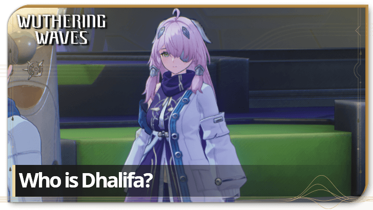 Wuthering Waves - Who is Dhalifa?