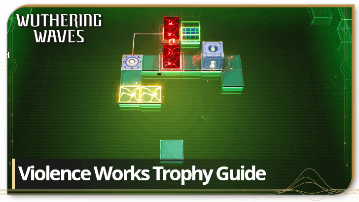 Wuthering Waves 3.0 - Violence Works Trophy Guide