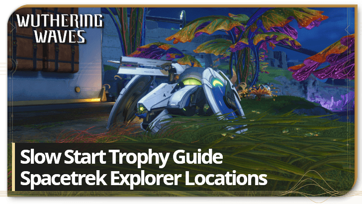 Slow Start Trophy Guide - Spacetrek Explorer Locations