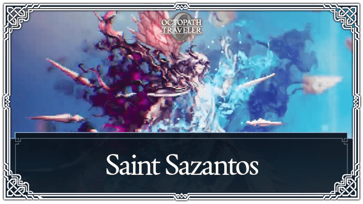 Saint Sazantos Weaknesses and Boss Guide