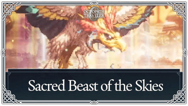 Sacred Beast of the Skies Weaknesses and Boss Guide