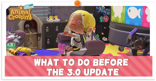 ACNH - What to Do Before the 3.0 Update