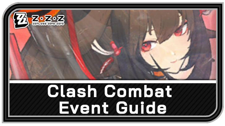 Zenless Zone Zero Clash Combat Event Guide