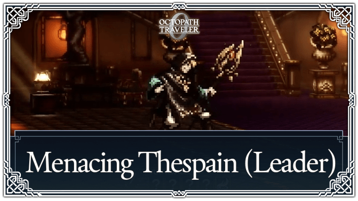 Menacing Thespian (Leader) Weaknesses and Boss Guide