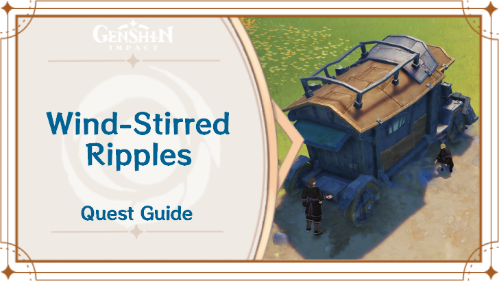 Genshin Impact - Wind-Stirred Ripples World Quest Guide