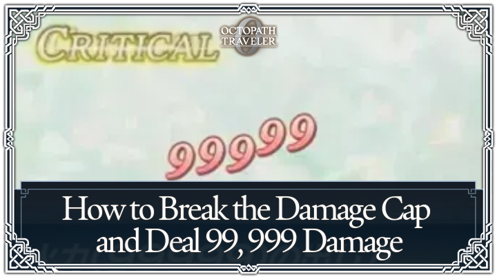 Octopath Traveler 0 - Break Damage Cap