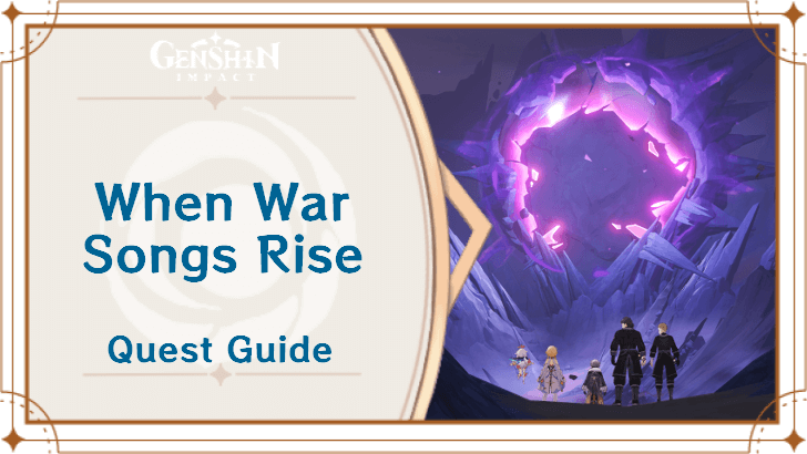 Genshin Impact - When War Songs Rise Quest Guide