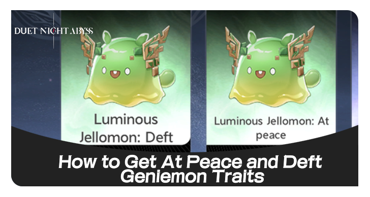 How to Get at Peace and Deft Trait