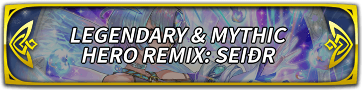 Legendary & Mythic Hero Remix: Seiðr Banner