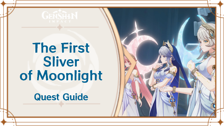 Genshin Impact - The First Sliver of Moonlight Archon Quest Guide