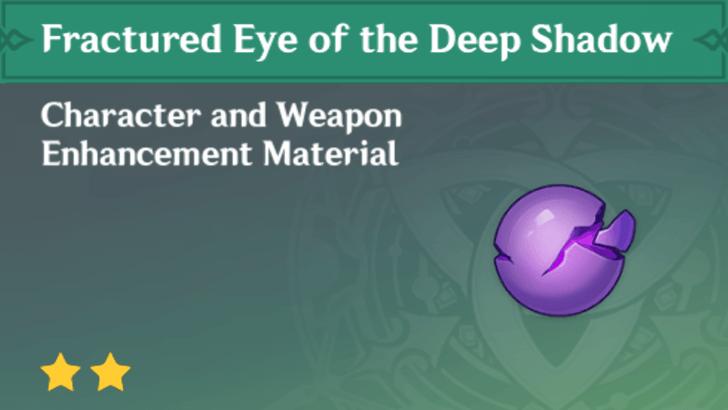 Genshin Impact - How to Get Fractured Eye of the Deep Shadow and Effects