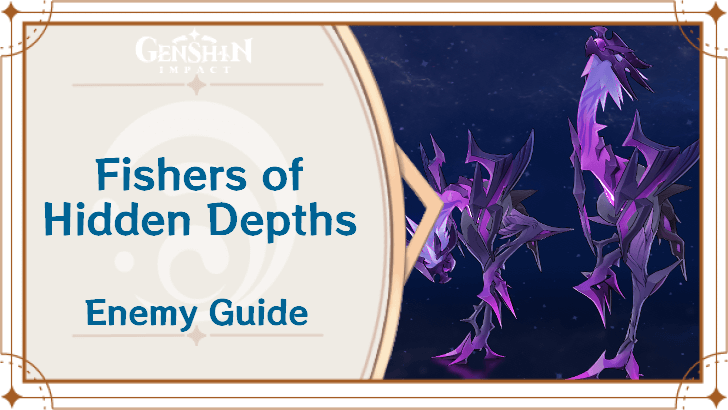 Genshin Impact Fishers of Hidden Depths Enemy Guide Top Banner
