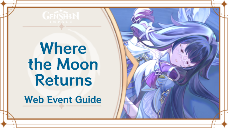 Genshin Impact - Where the Moon Returns Event Guide