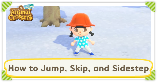 Animal Crossing New Horizons ACNH - How to Jump, Skip, and Sidestep