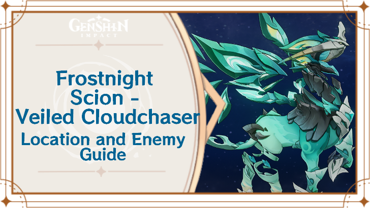 Genshin Impact Frostnight Scion - Veiled Cloudchaser Enemy Guide Top Banner