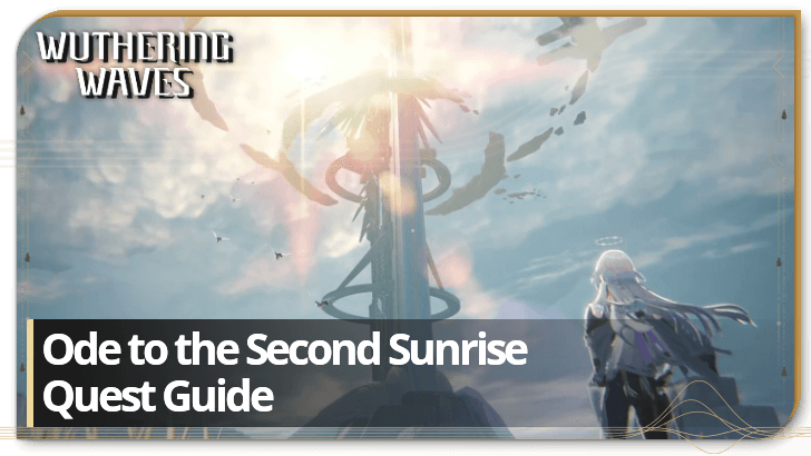 Wuthering Waves Ode to the Second Sunrise Quest Guide