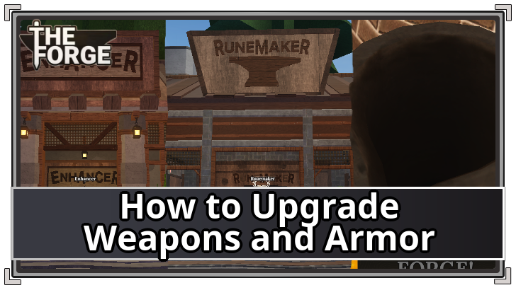 The Forge How to Upgrade Weapons and Armors