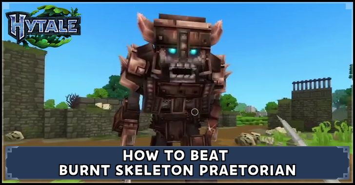 How to Beat Burnt Skeleton Praetorian
