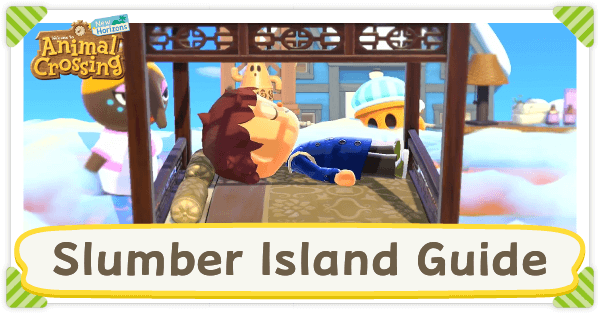 Slumber Island Guide