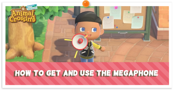 Animal Crossing New Horizons ACNH - How to Get and Use the Megaphone