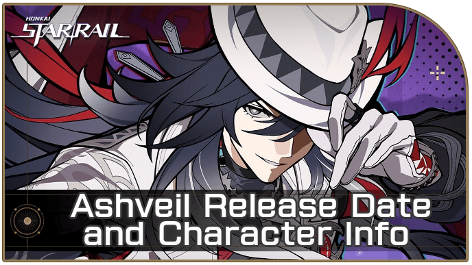 HSR - Ashveil Release Date and Character Info