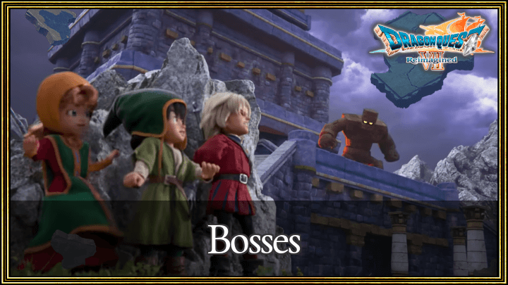 Dragon Quest VII Reimagined -  Bosses