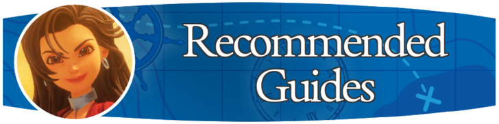 Dragon Quest VII Reimagined - Recommended Guides