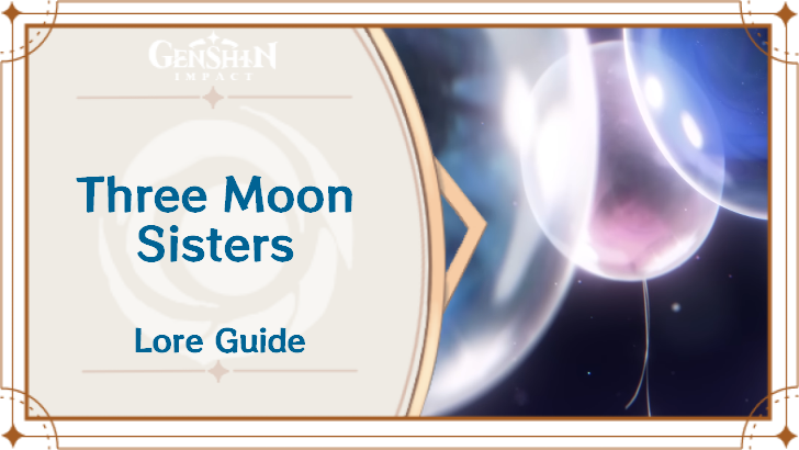Three Moon Sisters Lore Guide