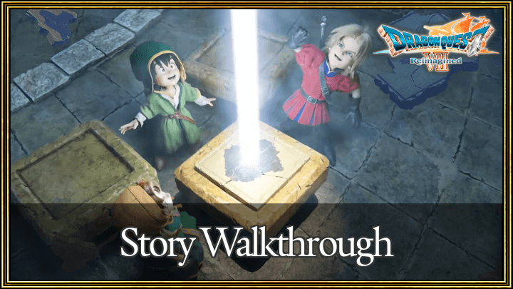 Dragon Quest VII Reimagined 100 Percent Walkthrough