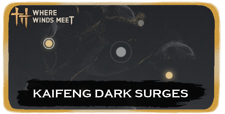 Where Winds Meet - Kaifeng Dark Surges