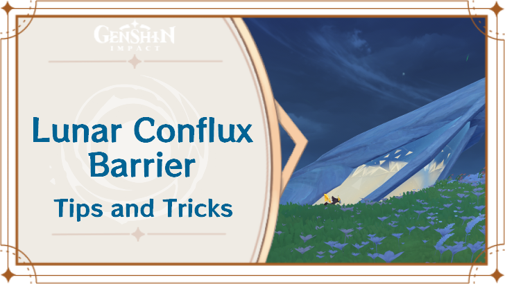 Genshin Impact - Lunar Conflux Barrier Guide and How to Use