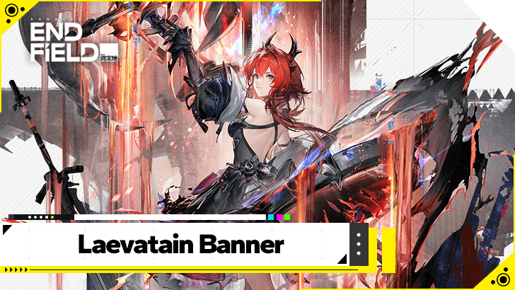 Arknights Endfield - Laevatain Banner Release Date and Schedule
