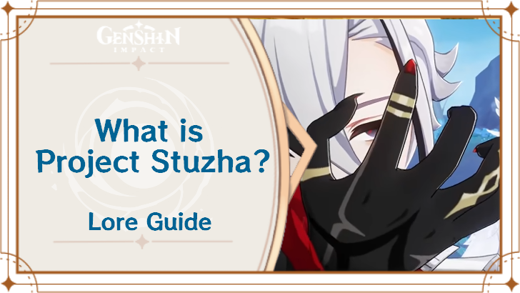 Genshin Impact - What is Project Stuzha? Lore Guide