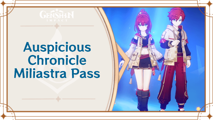 Genshin Impact - Miliastra Pass Chronicle Guide