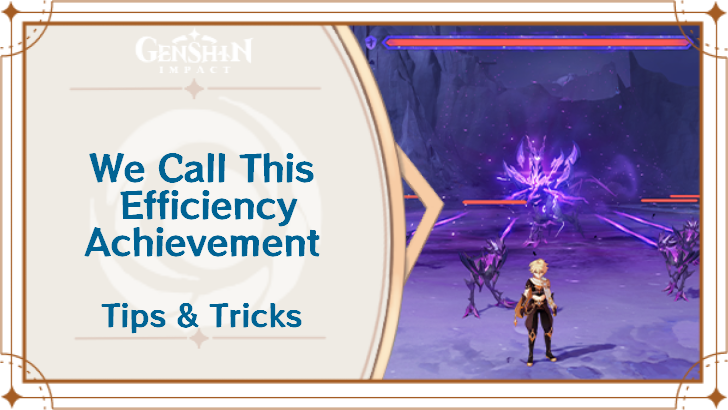 Genshin Impact - We Call This Efficiency Achievement Guide