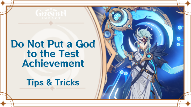 Genshin Impact - Do Not Put a God to the Test Achievement Guide