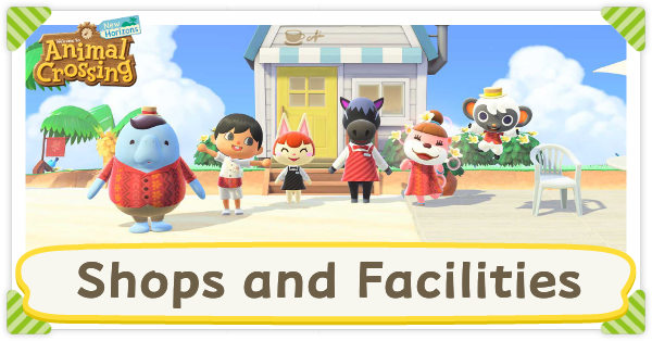 Animal Crossing New Horizons (ACNH) - Shops and Facilities