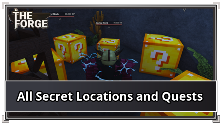 The Forge All Secret Locations and Quests