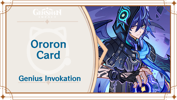 Genshin Impact - Ororon Card Guide