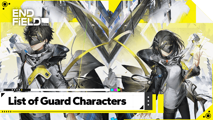 Arknights Endfield - List of Guard Characters