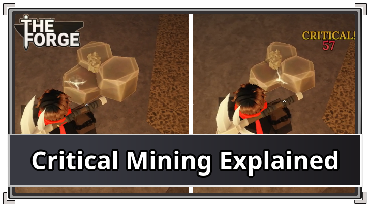 The Forge Critical Mining Explained