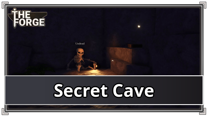The Forge - Secret Cave Location Guide