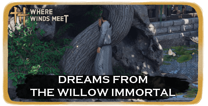 Dreams from the Willow Immortal