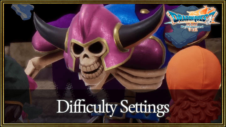 Dragon Quest VII Reimagined - Difficulty Settings