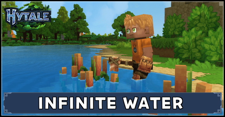Hytale Can You Have an Infinite Water Source