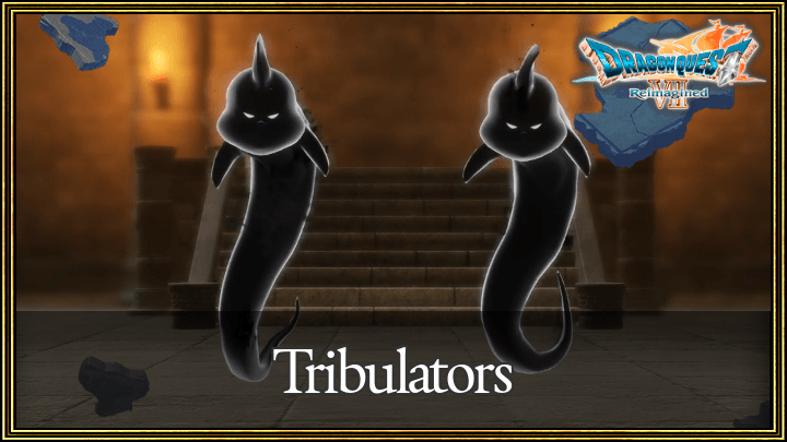 Dragon Quest VII Reimagined - Tribulators