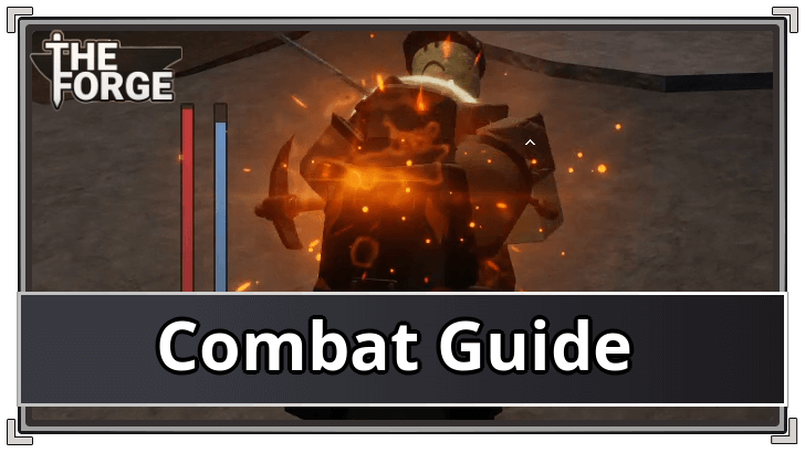 The Forge - Combat Guide
