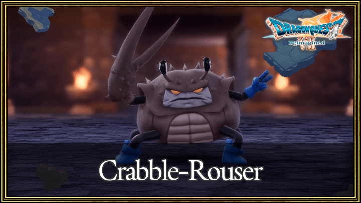 Dragon Quest VII Reimagined - Crabble-Rouser